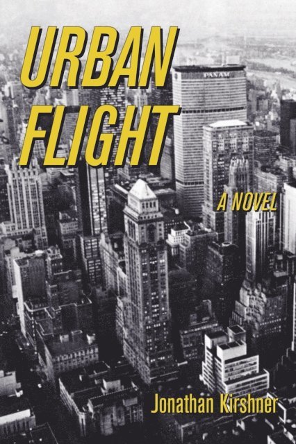 Jonathan Kirshner - Urban Flight, E-bok