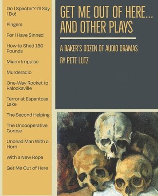 Pete Lutz - Get Me Out of Here and Other Plays, Häftad