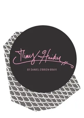 Daniel O'Brien-Bravi - Tiny Haiku, Häftad. Tillgänglighet: Lägg i varukorg