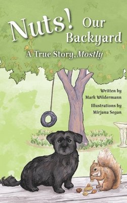 Mark Wildermann - Nuts! Our Backyard, Inbunden. Tillgänglighet: Lägg i varukorg
