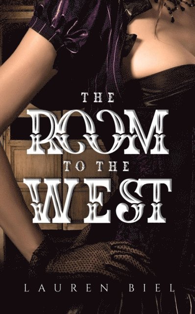 Lauren Biel - Room to the West, E-bok