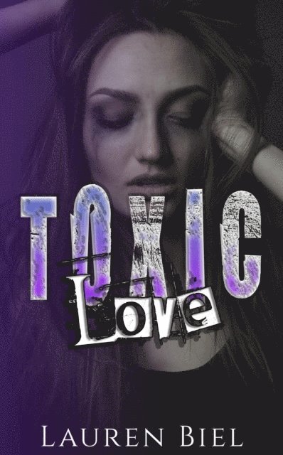 Lauren Biel - Toxic Love, E-bok