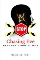 Michelle M Smith - STOP Chasing Eve, Häftad. Tillgänglighet: Lägg i varukorg