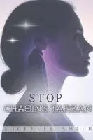 Michelle Smith - STOP Chasing Tarzan, Häftad. Tillgänglighet: Lägg i varukorg