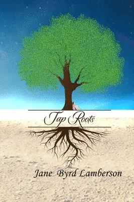 Jane Byrd Lamberson - Tap Roots, Häftad. Tillgänglighet: Lägg i varukorg