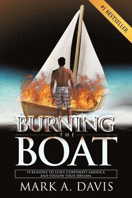 Mark A Davis - Burning the Boat, Häftad. Tillgänglighet: Tillfälligt slut