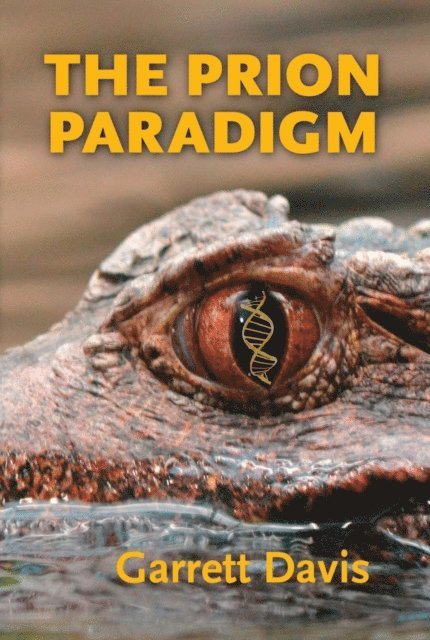 Garrett Davis - Prion Paradigm, E-bok