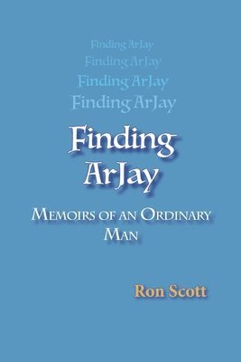 Ron J Scott - Finding Arjay, Häftad