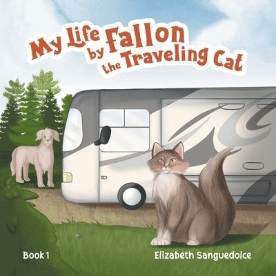 Elizabeth Sanguedolce, Marcy Pusey - My Life by Fallon the Traveling Cat, Häftad