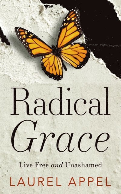 Laurel Appel - Radical Grace, E-bok