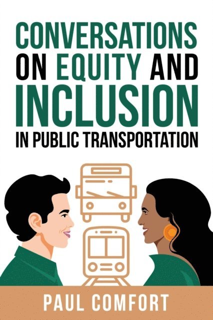 Paul Comfort - Conversations on Equity and Inclusion in Public Transportation, E-bok