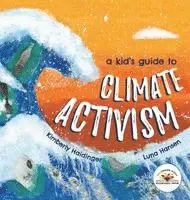 Kimberly Haidinger - Kid's Guide to Climate Activism, Inbunden. Tillgänglighet: Lägg i varukorg
