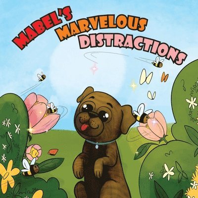 Kitabjian - Three Pampered Pugs Mabel's Marvelous Distractions, Häftad