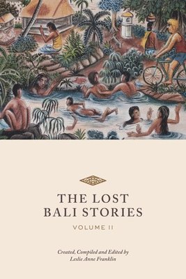 Leslie Anne Franklin - Lost Bali Stories, Häftad. Tillgänglighet: Lägg i varukorg