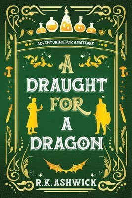 R K Ashwick, Kim Halstead - Draught for a Dragon, Häftad