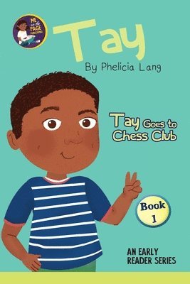 Phelicia E Lang - Tay Goes to Chess Club, Häftad. Tillgänglighet: Lägg i varukorg