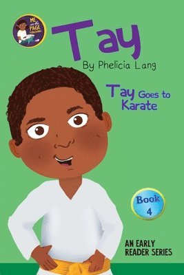 Phelicia E Lang - Tay Goes to Karate, Häftad. Tillgänglighet: Lägg i varukorg