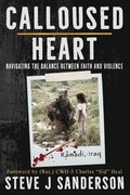 Calloused Heart: Navigating the Balance between Faith and Violence