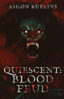 Ashon Ruffins - Quiescent: Blood Feud, Häftad