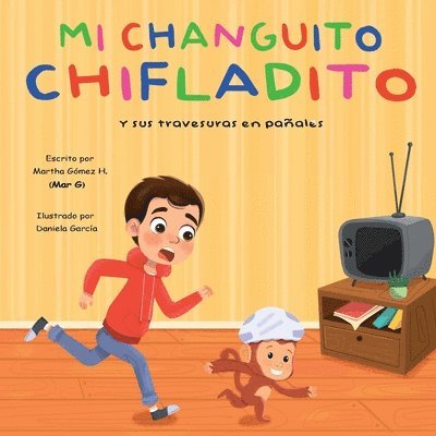 Martha Gómez Hinojosa Mar G - Mi changuito chifladito, Häftad. Tillgänglighet: Lägg i varukorg