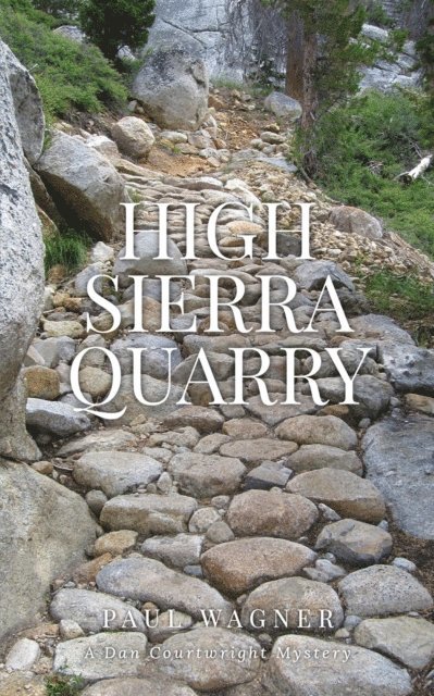 Paul Wagner - High Sierra Quarry, E-bok