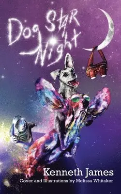 Kenneth James - Dog Star Night: A Fantasy Adventure Story, Häftad. Tillgänglighet: Lägg i varukorg