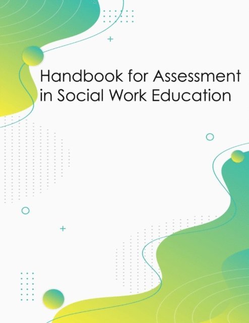 Kathryn Krase, Tobi Delong Hamilton - Handbook for Assessment in Social Work Education, E-bok. Tillgänglighet: Lägg i varukorg
