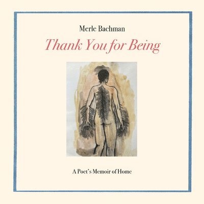 Merle Bachman - Thank You for Being, Häftad