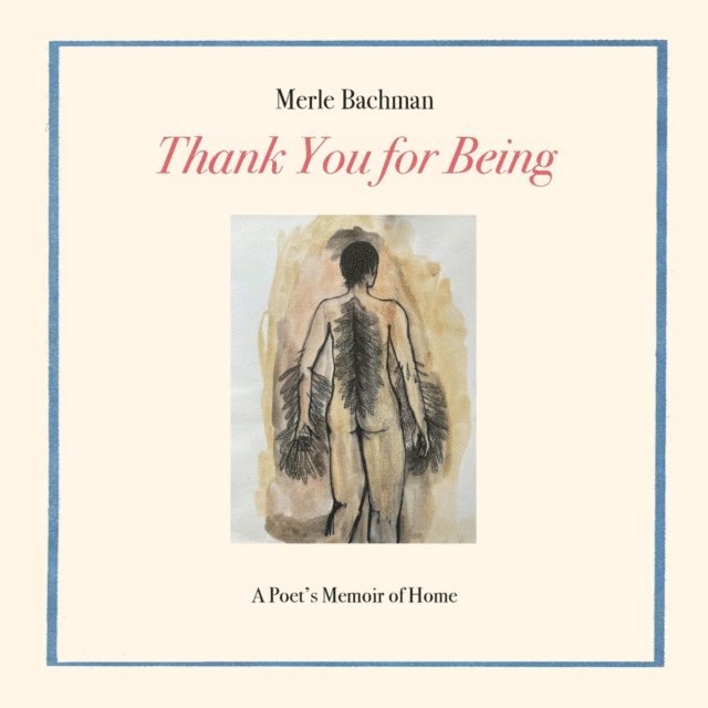 Merle Bachman - Thank You for Being, E-bok