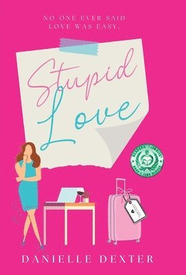 Danielle Dexter - Stupid Love, Inbunden