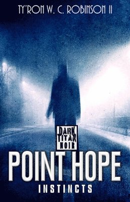 Ty'ron W C Robinson II - Instincts Point Hope, Häftad. Tillgänglighet: Lägg i varukorg