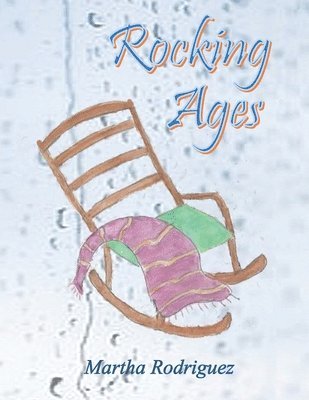 Martha Rodriguez - Rocking Ages, Häftad