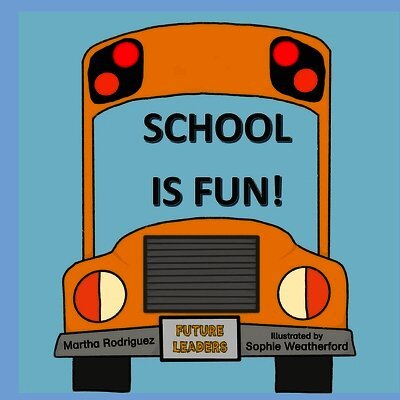 Martha Rodriguez - School is Fun, Häftad