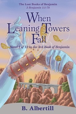 B Albertill - When Leaning Towers Fall, Häftad