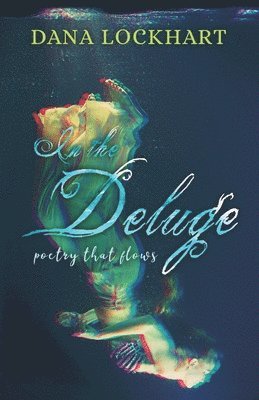 Dana Lockhart - In the Deluge, Häftad