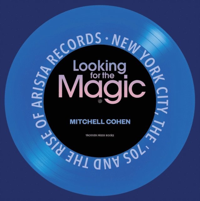 Mitchell Cohen - Looking for the Magic, E-bok