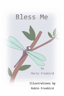 Marie E Freebird - Bless Me, Häftad