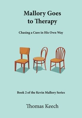 Thomas Walton Keech - Mallory Goes to Therapy, Inbunden