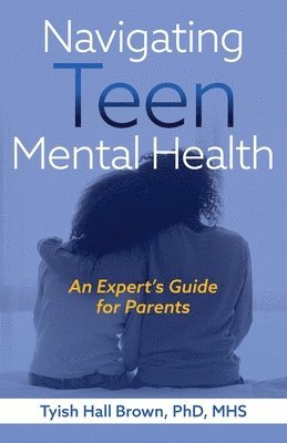 Tyish Hall Brown - Navigating Teen Mental Health, Häftad