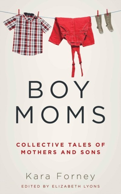 Kara Forney - Boy Moms, E-bok