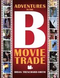 Adventures in the B Movie Trade