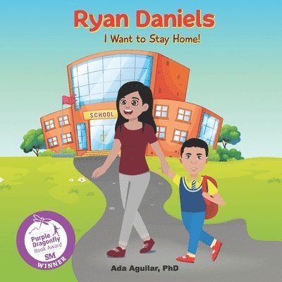Ada M Aguilar - Ryan Daniels...I Want to Stay Home!, Häftad