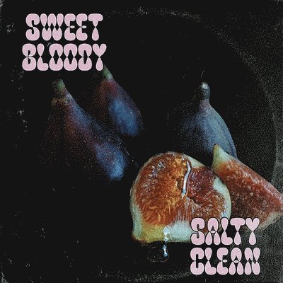 Francesca Kritikos - Sweet Bloody Salty Clean, Häftad