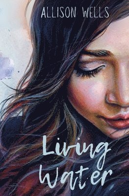 Allison Wells - Living Water, Häftad