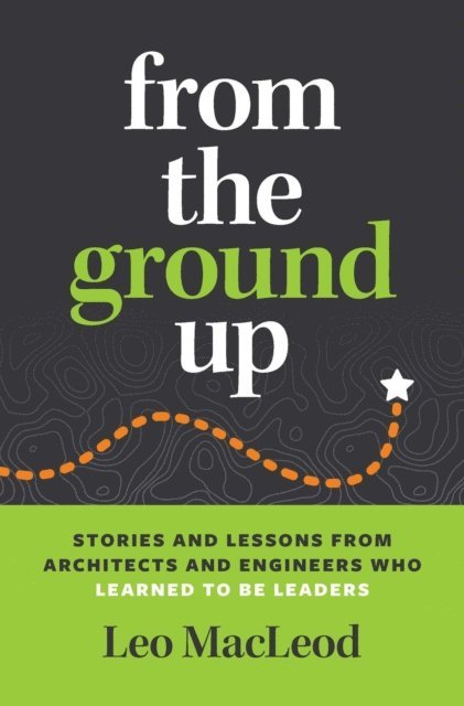 Leo MacLeod - From the Ground Up, E-bok