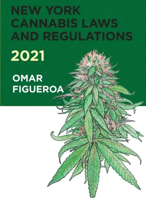 Omar Figueroa - New York Cannabis Laws and Regulations 2021, E-bok. Tillgänglighet: Lägg i varukorg