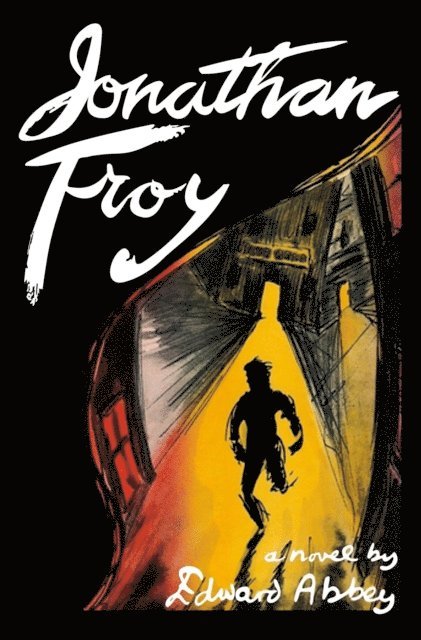 Edward Abbey - Jonathan Troy, E-bok
