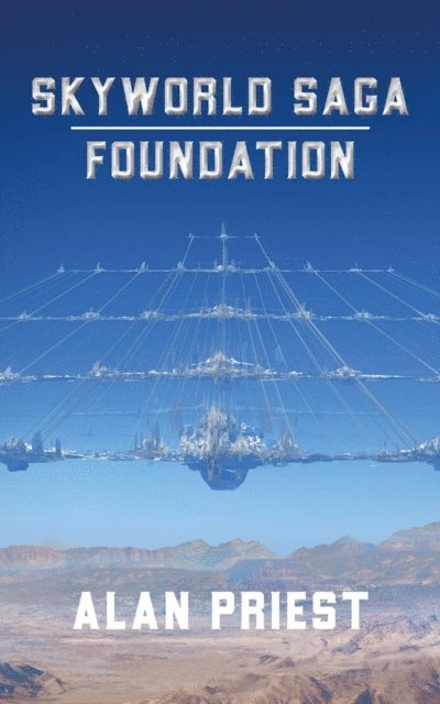 Alan Priest - SkyWorld Saga Foundation, E-bok