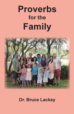 Bruce Lackey - Proverbs for the Family, Häftad