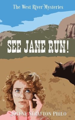 Jolene Stratton Philo - See Jane Run!, Häftad